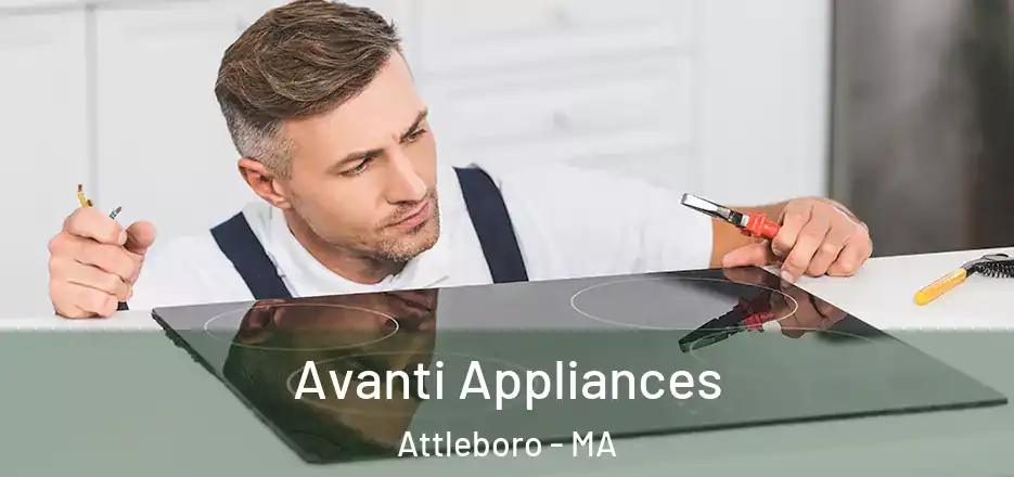  Avanti Appliances Attleboro - MA