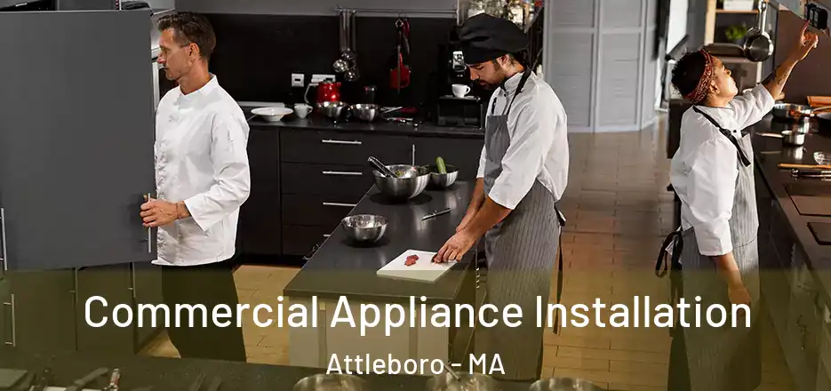  Commercial Appliance Installation Attleboro - MA