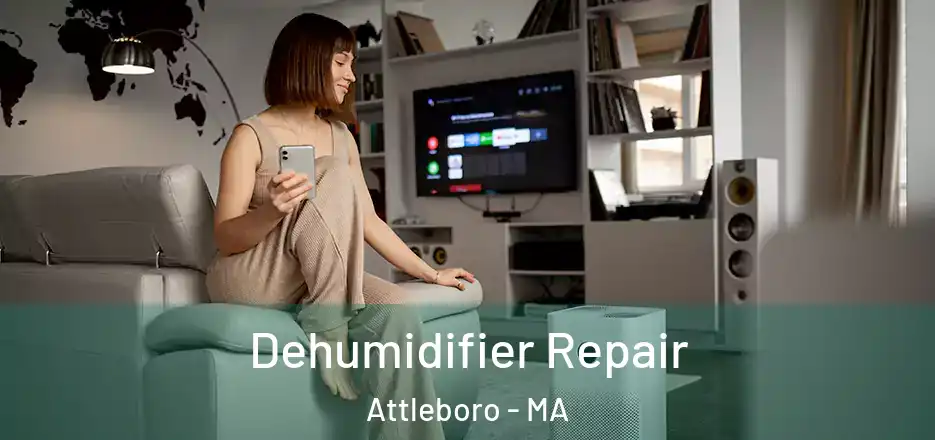  Dehumidifier Repair Attleboro - MA