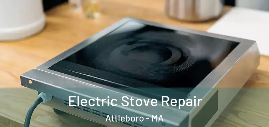  Electric Stove Repair Attleboro - MA